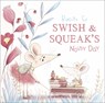 Swish and Squeak's Noisy Day - Birgitta Sif - 9781783445127
