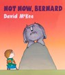Not Now, Bernard - David McKee - 9781783445134