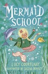 Mermaid School - Lucy Courtenay - 9781783448302