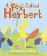 A Fox Called Herbert - Margaret Sturton - 9781783449330