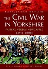 The Civil War in Yorkshire - David Cooke - 9781783460045