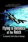 Flying in Defiance of the Reich - Peter Russell - 9781783460151
