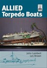 Allied Torpedo Boats - Les Brown ; John Lambert - 9781783468911