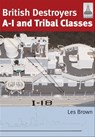 British Destroyers A-I and Tribal Classes - Les Brown - 9781783469215