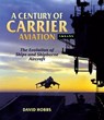 A Century of Carrier Aviation - David Hobbs - 9781783469314