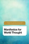 Manifestos for World Thought - Lucian Stone ; Jason Bahbak Mohaghegh - 9781783489510
