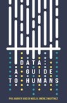 Data: A Guide to Humans - Phil Harvey ; Noelia Jimenez Martinez - 9781783528646