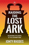 Raiding the Lost Ark - Jonty (Author) Rhodes - 9781783590124
