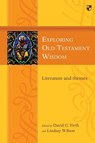 Exploring Old Testament Wisdom - David G (Author) Firth - 9781783594306