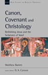 Canon, Covenant and Christology - Dr Matthew Barrett - 9781783595440