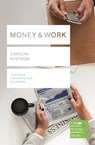 Money & Work - Carolyn Nystrom - 9781783596980