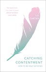 Catching Contentment - Liz Carter - 9781783597406