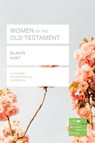 Women of the Old Testament (Lifebuilder Study Guides) - Gladys Hunt - 9781783597765
