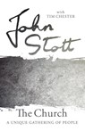 The Church - John (Author) Stott ; Dr Tim (Author) Chester - 9781783599240