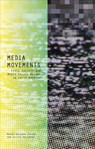 Media Movements - Maria Soledad Segura ; Silvio Waisbord - 9781783604623