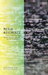 Media Movements - Maria Soledad Segura ; Silvio Waisbord - 9781783604630