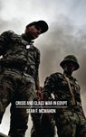 Crisis and Class War in Egypt - Sean F. McMahon - 9781783605033