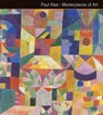 Paul Klee Masterpieces of Art - Susie Hodge - 9781783612086