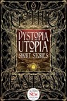 Dystopia Utopia Short Stories - Dave Golder - 9781783619986
