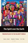 The Spirit Over the Earth - Gene L. Green ; Stephen T. Pardue ; K. K. Yeo - 9781783682560