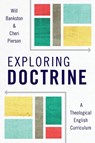 Exploring Doctrine - Will Bankston ; Cheri L. Pierson - 9781783686421
