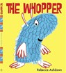 The Whopper - Rebecca Ashdown - 9781783702671
