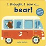 I thought I saw a... bear! - Ruth Symons - 9781783707140