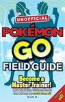 Pokemon Go The Unofficial Field Guide - HALTER,  Casey (Author) - 9781783707713