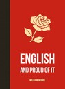 English and Proud of It - William Moore - 9781783721023