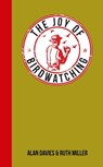 The Joy of Birdwatching - Alan Davies ; Ruth Miller - 9781783725021