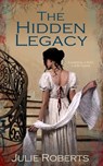 The Hidden Legacy - Julie Roberts - 9781783757756