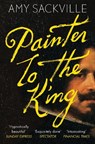 Painter to the King - Amy Sackville - 9781783783922