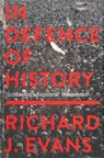 In Defence Of History - Richard J. (Profesor of Modern History Evans - 9781783784592