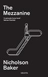 The Mezzanine - Nicholson Baker - 9781783786381