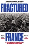 Fractured France - OBE Andrew Hussey - 9781783786626