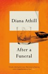 After A Funeral - Diana (Y) Athill - 9781783787401