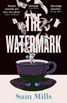 The Watermark - Sam Mills - 9781783789672