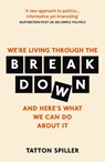 We're Living Through the Breakdown - Tatton Spiller - 9781783964970
