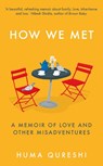 How We Met - Huma Qureshi - 9781783965410