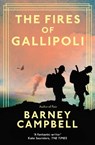 The Fires of Gallipoli - Barney Campbell - 9781783967070