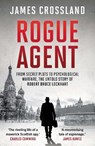 Rogue Agent - James Crossland - 9781783969050