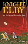 Knight Elby the Brave - Yair Lapid - 9781783969197