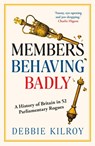 Members Behaving Badly - Debbie Kilroy - 9781783969388