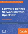 Software-Defined Networking with OpenFlow - - Oswald Coker ; Siamak Azodolmolky - 9781783984282