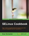Selinux Cookbook - VERMEULEN,  Sven - 9781783989669