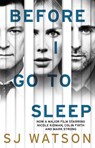 Before I Go To Sleep - S J Watson - 9781784160012