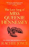 The Love Song of Miss Queenie Hennessy - Rachel Joyce - 9781784160302