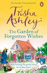 The Garden of Forgotten Wishes - Trisha Ashley - 9781784160944