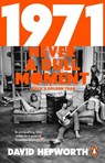 1971 - Never a Dull Moment - David Hepworth - 9781784162061