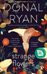 Strange Flowers - Donal Ryan - 9781784163044